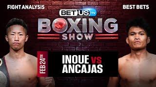 Predictions and Analysis: Inoue vs Ancajas Feb 24, 2024.